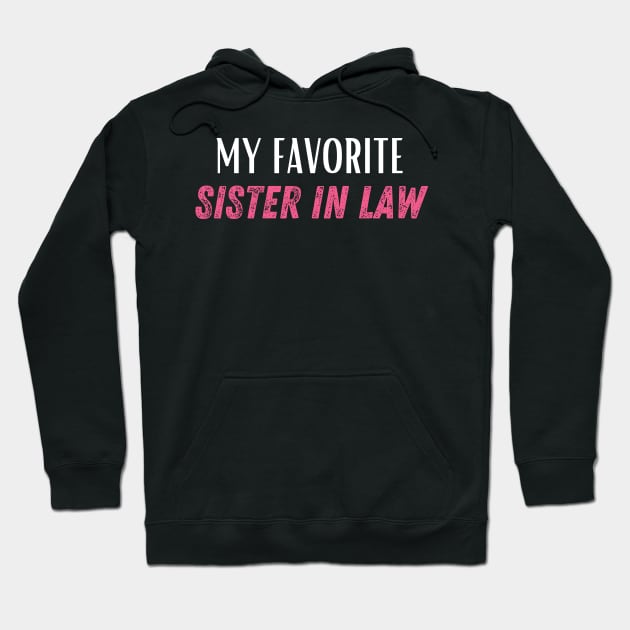 My favorite sister in law World's best sister-in-law sister in law shirts cute Hoodie by Maroon55